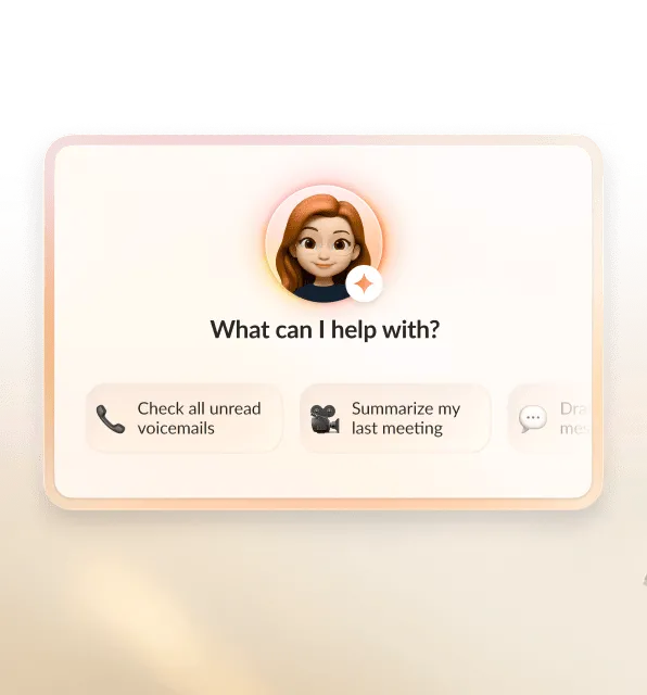 AI assistant interface asking "What can I help with?" offering options to check voicemails and summarize meetings.